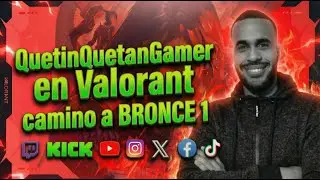 “Camino a Bronce 1 en Valorant 💀🎯 | QuetinQuetanGamer”