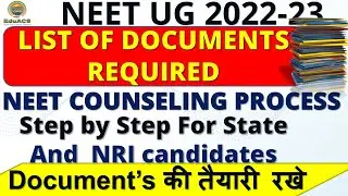 NEET UG 2022 - 23 LIST OF Documents Required For  NEET COUNSELLING PROCESS STEP WISE PROCESS