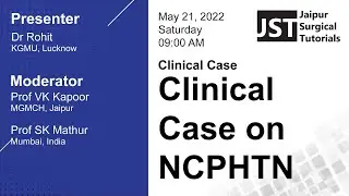 Clinical Case on NCPHTN by Dr Rohit, KGMU Lucknow - Jaipur Surgical Tutorials, MGMCH