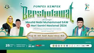 [LIVE] PONPES KEMPEK BERSHOLAWAT | Memperingati Maulid Nabi Muhammad SAW & Hari Santri Nasional 2024