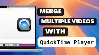 How to merge multiple videos with QuickTime Player on macOS