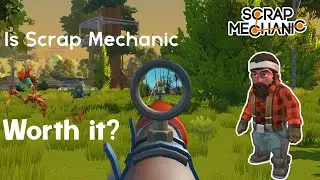 Is Scrap Mechanic Worth It?