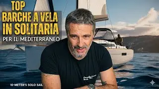 ⛵️Лучший парусник для одиночного плавания в Средиземноморье 🌊