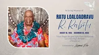 DAY 2 | IN LOVING MEMORY ~ RATU LOALOADRAVU ROKOSUKA RABITU 🕊️🕊️