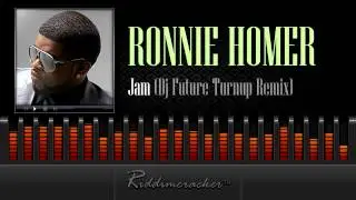Ronnie Homer - Jam (DJ Future Turnup Remix) [Soca 2014]