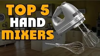 Best Hand Mixers 2026* Top 5 Hand Mixer Reviews