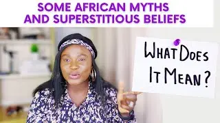 African Myths and Superstitious beliefs Debunked! #myths #facts #african #superstition