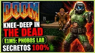 DOOM (1993) | KNEE-DEEP IN THE DEAD E1M5: PHOBOS LAB | SECRETOS 100 % | ESPA&Ntilde;OL