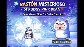 Baston Misterioso de Pudgy Pink Bean Evento EXP MapleStory N Enero 2026 Gu&iacute;a Oficial EXP diaria 100%