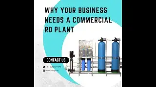 Why Your Business Needs a Commercial RO Plant