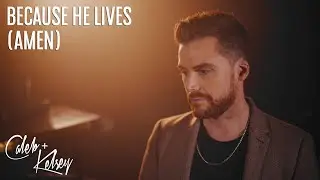 Because He Lives (Amen) - Matt Maher | Caleb + Kelsey Cover