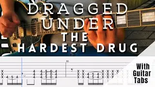 Dragged Under- The Hardest Drug Cover (Guitar Tabs On Screen)