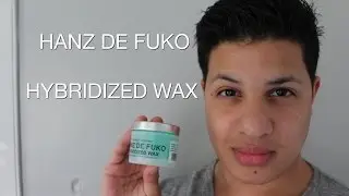 HANZ DE FUKO | HYBRIDIZED WAX | FIRST TIME