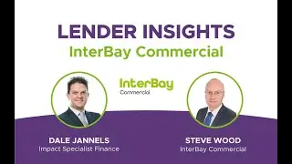 InterBay Commercial - Lender Insights with Steve Wood