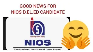 GOOD NEWS FOR NIOS D.EL.ED CANDIDATE 