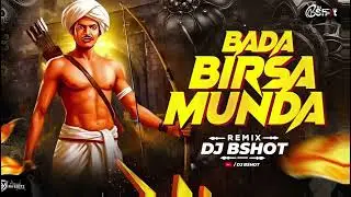 Bada Birsa Munda (Tapori Mix) | DJ B SHOT |
