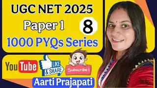 UGC NET & GSET 2025 || 1000 PYQs Series || Unit 1 || PDE PYQs - 8 ||By Aarti Prajapati