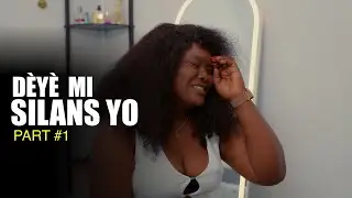 DÈYÈ MI SILANS YO ( PART #1 )