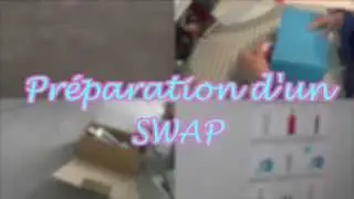 ♡ PREPARATION D'UN SWAP (les coulisses)  ♡