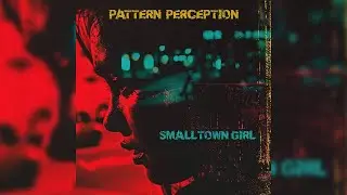 Pattern Perception - Smalltown Girl (feat. Starling) (Zed Bias & Metrodome Remix)