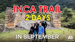 Inca Trail 2 Days In September | Inca Trail To Machu Picchu With Camping | Travel Blog Peru