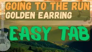 Golden Earring - Going To The Run Easy Tabs Guitar Cover Play Along