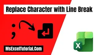 Replace ANY Character with a Line Break in Excel (Using Find & Replace)