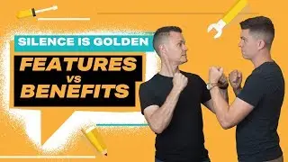How to Write Better Proposals by Using Benefits over Features - Ep 05 - Silence is Golden