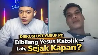 Pria Ini Klaim Yesus Adalah Katholik⁉️Diskusi Ust Yusuf PI