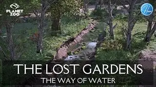 The Lost Gardens - The Way Of Water | Planet Zoo | Cinematic Showcase