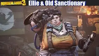 Borderlands 3 - Ellie talks about Old Sanctuary & Crimson Raiders