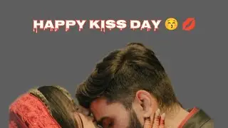  kiss day status 💋😘 Happy Kiss day status 2026 Kiss day whatsapp status 