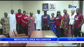 Премия Niger Delta Global Legacy Award номинировала телеканал ITV и радио на премию Public Impact...