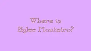 Where is Kylee Monteiro?