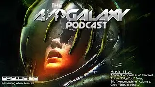 Reviewing Alien: Romulus - AvP Galaxy Podcast #189