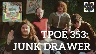 TPOE 353: Junk Drawer