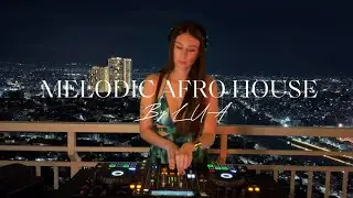 THE BEST OF MELODIC AFRO HOUSE LIVE SET BY LUA
