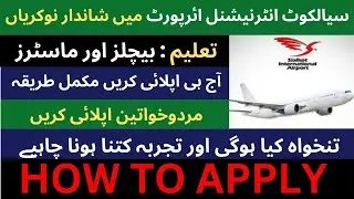Sialkot Airport Jobs 2025 | High Salary Posts Announced | Online Apply |   Latest Govt Jobs Pakistan