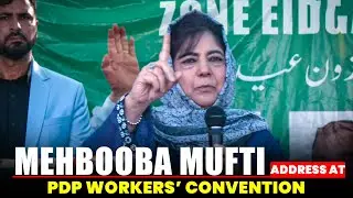 PDP Chief Mehbooba Mufti holds Workers Convention in Srinagar | Afghan FM India visit | Taliban |J&K