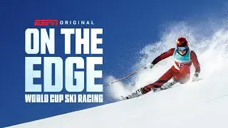 On the Edge: World Cup Ski Racing | TRAILER