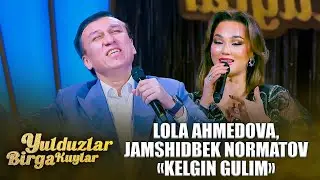 LOLA AHMEDOVA, JAMSHIDBEK NORMATOV | KELGIN GULIM @ZORTVUZ