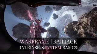 Warframe: Railjack | Intrinsics System Basics | Empyrean Update