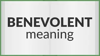Benevolent | meaning of Benevolent