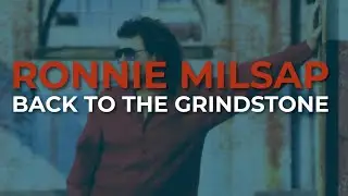 Ronnie Milsap - Back To The Grindstone (Official Audio)