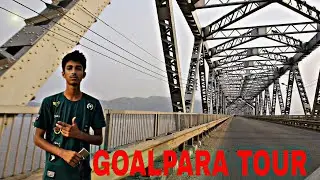 GOALPARA TOUR // EXPLORE // BY AXOMIYA VLOGS