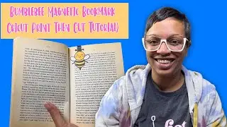 Bumblebee Magnetic Bookmark (Cricut Print Then Cut Tutorial)