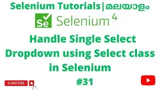 Handle Single Select Dropdown | Selenium 4 Tutorials | Selenium Java Automation | Malayalam | #31