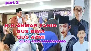 PENGAJIAN  KH. AWAR ZAHID, GUS AZMI DAN GUS BIMA DI HONGKONG 01-01-2026 ♥️ 