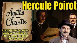 Hercule Poirot's Narrator Nightmare The Murder of Roger Ackroyd - Shocking Twist Audiobook