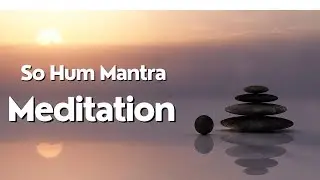 So Hum Mantra Meditation
